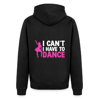 I Can't I Have Dance For Dancing Dancer - Unisex Premium Bio Zip Hoodie - Schwarz - Hinten - Nico (187cm)