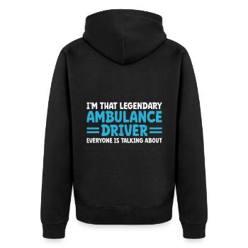I'm That Legendary Ambulance Driver Everyone Is Ta - Unisex Premium Organic Zip Hoodie - black - Back - Nico (187cm)