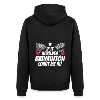 If It Involves Badminton Count Me In Badminton Pla - Unisex Premium Bio Zip Hoodie - Schwarz - Hinten - Nico (187cm)