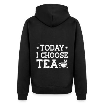 Today I Choose Tea Tea Lover Drinking Tea Cup Of T - Unisex Premium Bio Zip Hoodie - Schwarz - Hinten - Nico (187cm)