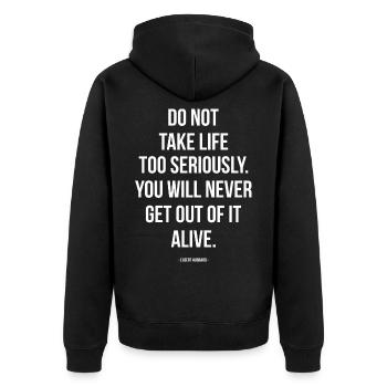 Nimm das Leben nicht zu ernst - Unisex Premium Bio Zip Hoodie - Schwarz - Hinten - Nico (187cm)