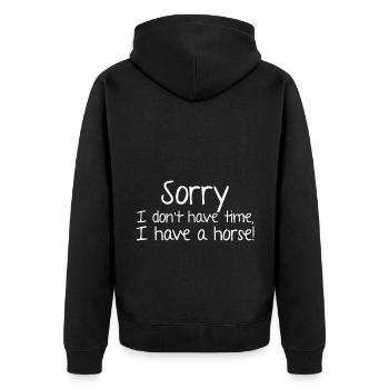 Sorry I Dont Have Time I Have A Horse Horse Rider - Unisex Premium Bio Zip Hoodie - Schwarz - Hinten - Nico (187cm)