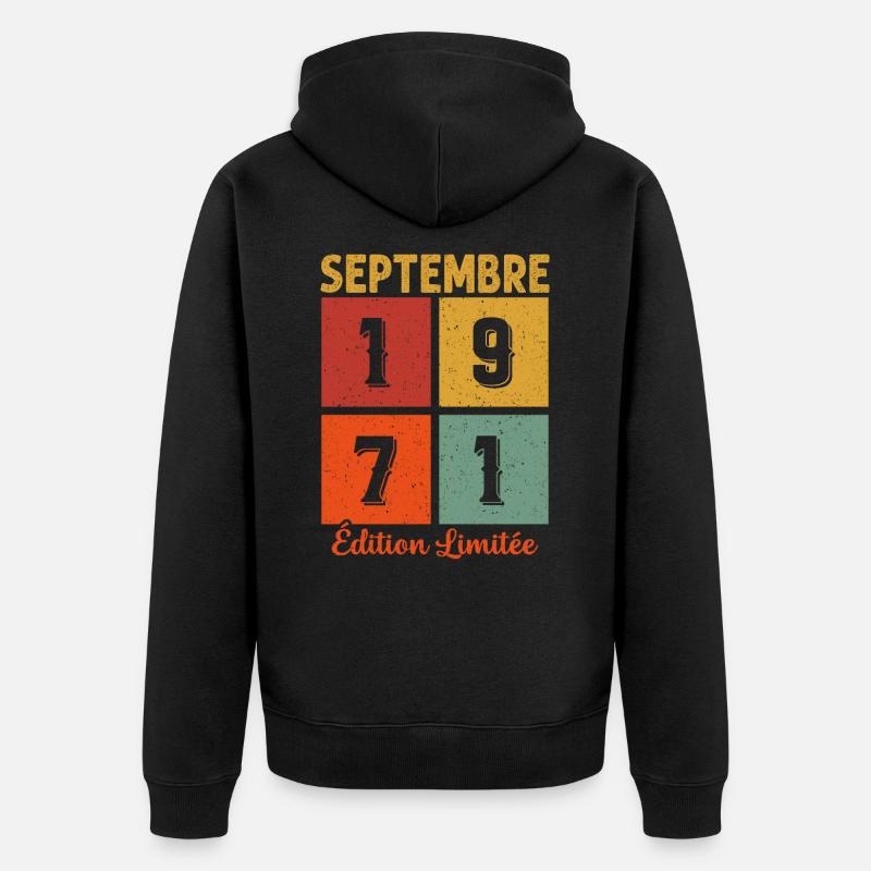 Septembre 1971 Cadeau D'anniversaire - Veste à capuche bio Premium Unisexe - noir