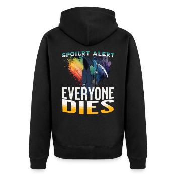 spoiler alert everyone dies - Unisex Premium Organic Zip Hoodie - black - Back - Nico (187cm)