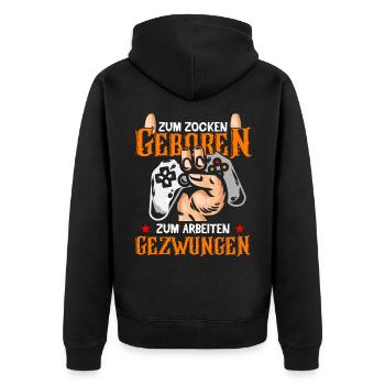 Zum zocken geboren - zum arbeiten gezwungen - Unisex Premium Bio Zip Hoodie - Schwarz - Hinten - Nico (187cm)