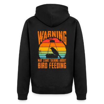 Avertissement peut commencer à parler de l’alimentation des oiseaux - Veste à capuche bio Premium Unisexe - noir - Dos - Nico (187cm)