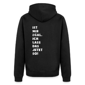 Ist mir egal ich lass das jetzt so - Spruch - Unisex Premium Bio Zip Hoodie - Schwarz - Hinten - Nico (187cm)
