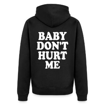 Baby dont hurt me - Unisex Premium Organic Zip Hoodie - black - Back - Nico (187cm)