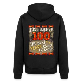 100th birthday 100 years old vintage saying - Unisex Premium Organic Zip Hoodie - black - Back - Nico (187cm)
