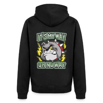 Bulldog, funny saying It's-My-Way-Or-No-Way - Unisex Premium Organic Zip Hoodie - black - Back - Nico (187cm)