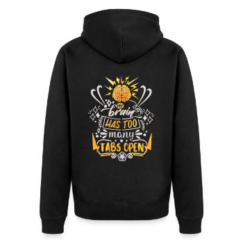 My-Brain-Has-Too-Many-Tabs-Open funny saying - Unisex Premium Organic Zip Hoodie - black - Back - Nico (187cm)