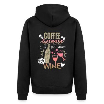 Coffee wine saying for coffee drinkers, wine drinkers - Unisex Premium Organic Zip Hoodie - black - Back - Nico (187cm)