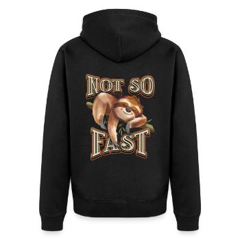 Sloth, Sloth, funny saying, Not-So-Fast - Unisex Premium Organic Zip Hoodie - black - Back - Nico (187cm)