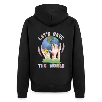 Umwelttag, Kawaii Erde Spruch Let's-save-the-world - Unisex Premium Bio Zip Hoodie - Schwarz - Hinten - Nico (187cm)