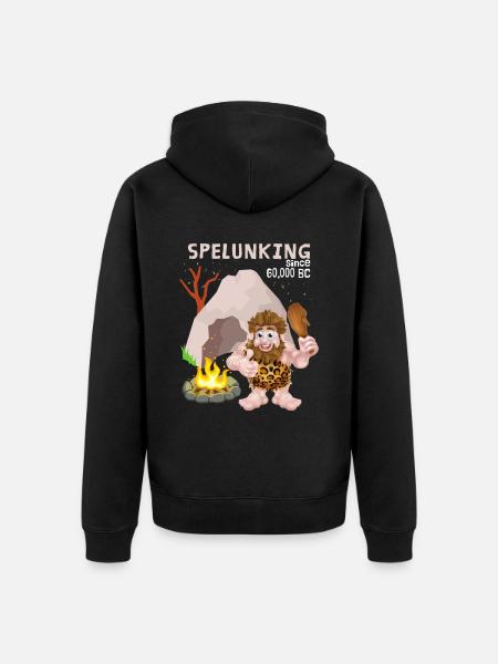 Spelunking, speleology, Neanderthal saying - Unisex Premium Organic Zip Hoodie - black