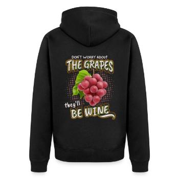 Funny Wine Saying, Grapes, Wine Drinker Pun - Unisex Premium Organic Zip Hoodie - black - Back - Nico (187cm)