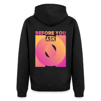 Funny saying, before you ask, before you ask - Unisex Premium Organic Zip Hoodie - black - Back - Nico (187cm)