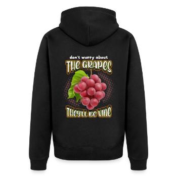 Wine, Grapes, Funny Saying, Pun - Unisex Premium Organic Zip Hoodie - black - Back - Nico (187cm)