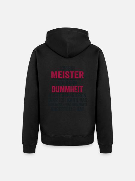 Lustiger Meister Spruch Geschenk - Unisex Premium Bio Zip Hoodie - Schwarz