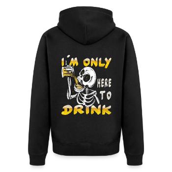Ich bin nur hier, um zu trinken - Unisex Premium Bio Zip Hoodie - Schwarz - Hinten - Nico (187cm)