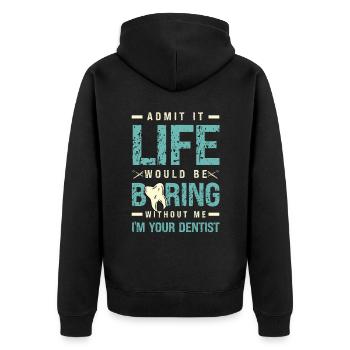 Admets-le, la vie serait ennuyeuse sans moi, je suis ta - Veste à capuche bio Premium Unisexe - noir - Dos - Nico (187cm)