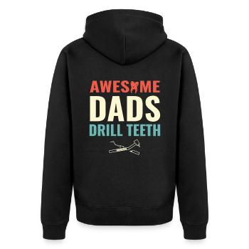 Awesome Dads Drill Teeth Dentist Dental Dentistry - Unisex Premium Organic Zip Hoodie - black - Back - Nico (187cm)