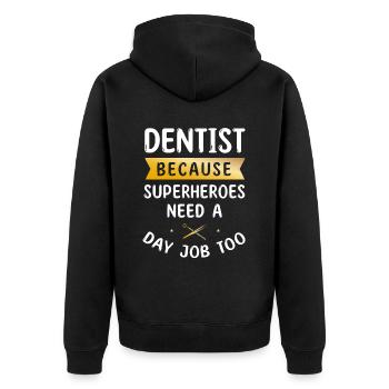 Dentist Because Superheroes Need A Day Job Too Den - Unisex Premium Organic Zip Hoodie - black - Back - Nico (187cm)