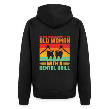 Never Underestimate An Old Woman With A Dental Dri - Unisex Premium Organic Zip Hoodie - black - Back - Nico (187cm)