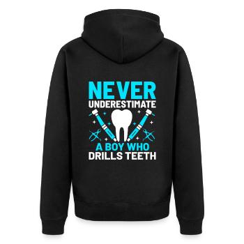 Never Underestimate A Boy Who Drills Teeth Dental - Unisex Premium Organic Zip Hoodie - black - Back - Nico (187cm)