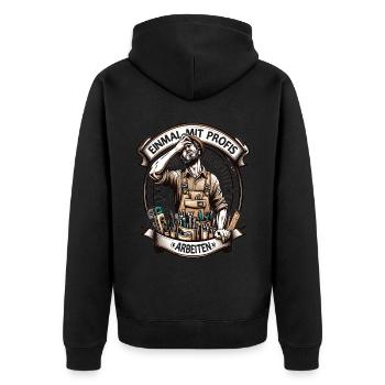 Handwerker Einmal Mit Profis Arbeiten - Unisex Premium Bio Zip Hoodie - Schwarz - Hinten - Nico (187cm)