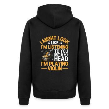 But In My Head I'm Playing Violin Violinist Fiddle - Unisex Premium Organic Zip Hoodie - black - Back - Nico (187cm)