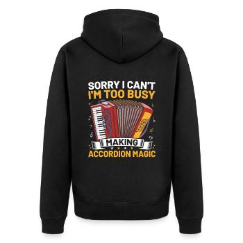Sorry I Can't I'm Too Busy Making Accordion Magic - Unisex Premium Organic Zip Hoodie - black - Back - Nico (187cm)