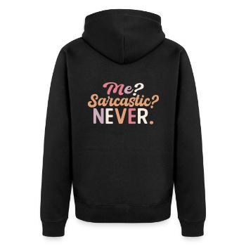Scharfer Witz Mit Mir? Sarkastisch? Niemals. - Unisex Premium Bio Zip Hoodie - Schwarz - Hinten - Nico (187cm)