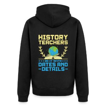 Geschichtslehrer Lustige Geschichtslehrer Sprüche - Unisex Premium Bio Zip Hoodie - Schwarz - Hinten - Nico (187cm)