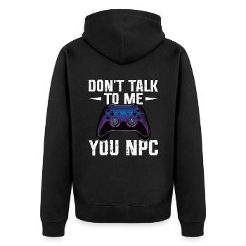 Play Controller Gaming Don’t Talk To Me, You Npc - Unisex Premium Bio Zip Hoodie - Schwarz - Hinten - Nico (187cm)