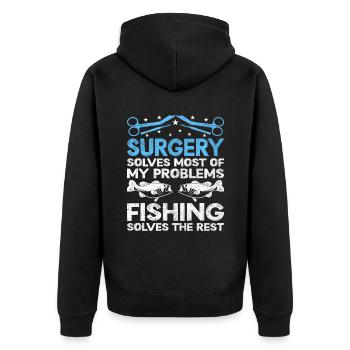Surgery Solves Most Of My Problems Fishing Solves - Unisex Premium Organic Zip Hoodie - black - Back - Nico (187cm)
