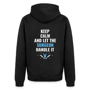 Bewahren Sie Ruhe und lassen Sie den Chirurgen damit umgehen Chirurgische S - Unisex Premium Bio Zip Hoodie - Schwarz - Hinten - Nico (187cm)