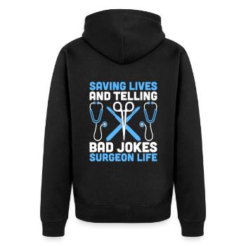 Leben retten und schlechte Witze erzählen Chirurg Life Su - Unisex Premium Bio Zip Hoodie - Schwarz - Hinten - Nico (187cm)
