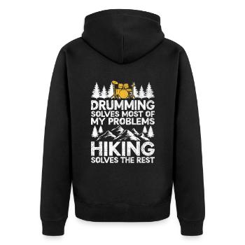 Drumming Solves Most Of My Problems Hiking Solves - Unisex Premium Organic Zip Hoodie - black - Back - Nico (187cm)