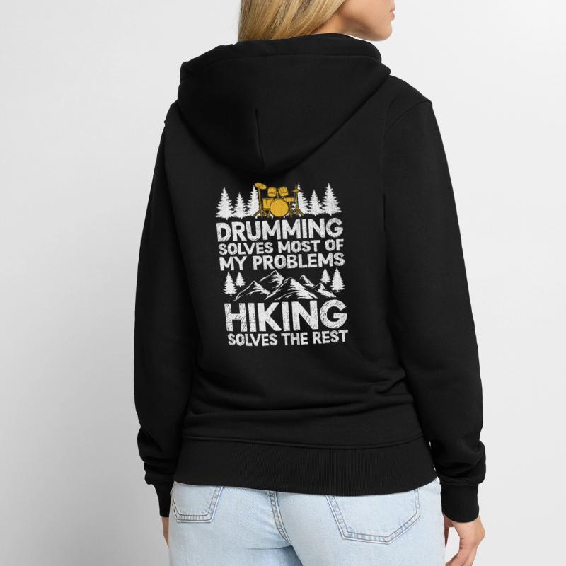 Drumming Solves Most Of My Problems Hiking Solves Unisex Premium Organic Zip Hoodie