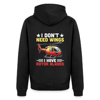 I Don't Need Wings I Have Rotor Blades Helicopter - Unisex Premium Organic Zip Hoodie - black - Back - Nico (187cm)