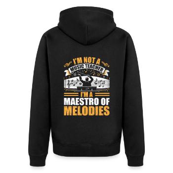 I'm Not A Music Teacher I'm A Maestro Of Melodies - Unisex Premium Organic Zip Hoodie - black - Back - Nico (187cm)