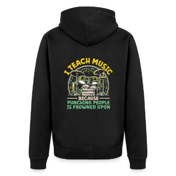 I Teach Music Because Punching People Is Frowned U - Unisex Premium Organic Zip Hoodie - black - Back - Nico (187cm)