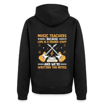 Music Teachers Because Life Is A Grand Staff Teach - Unisex Premium Organic Zip Hoodie - black - Back - Nico (187cm)