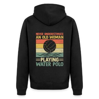 Never Underestimate An Old Woman Playing Water Pol - Unisex Premium Organic Zip Hoodie - black - Back - Nico (187cm)