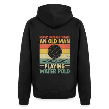 Never Underestimate An Old Man Playing Water Polo - Unisex Premium Organic Zip Hoodie - black - Back - Nico (187cm)