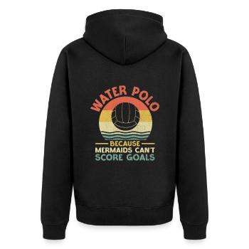Wasserball, weil Meerjungfrauen keine Tore schießen können Aqua - Unisex Premium Bio Zip Hoodie - Schwarz - Hinten - Nico (187cm)