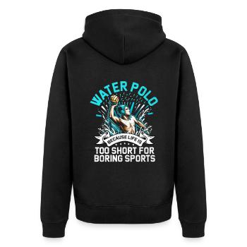 Wasserball, weil das Leben zu kurz für Boring ist Sp - Unisex Premium Bio Zip Hoodie - Schwarz - Hinten - Nico (187cm)