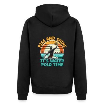 Rise And Shine It's Water Polo Time Aquatic Polo P - Unisex Premium Organic Zip Hoodie - black - Back - Nico (187cm)