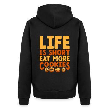 Life Is Short Eat More Cookies Baking Bake Baker - Unisex Premium Organic Zip Hoodie - black - Back - Nico (187cm)